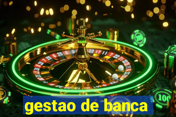 gestao de banca